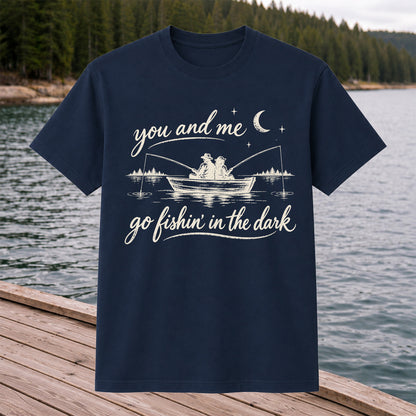 You and Me Go Fishin' in the Dark Couple in a Boat Fishing T-Shirt