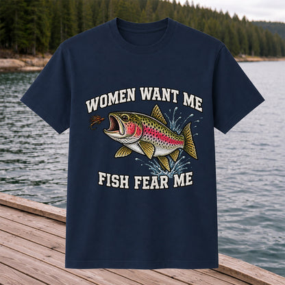 Women Want Me Fish Fear Me Rainbow Trout Fishing T-Shirt