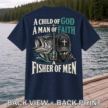 A Child of God A Man of Faith A Fisher of Men Bass Fishing T-Shirt | Back Print