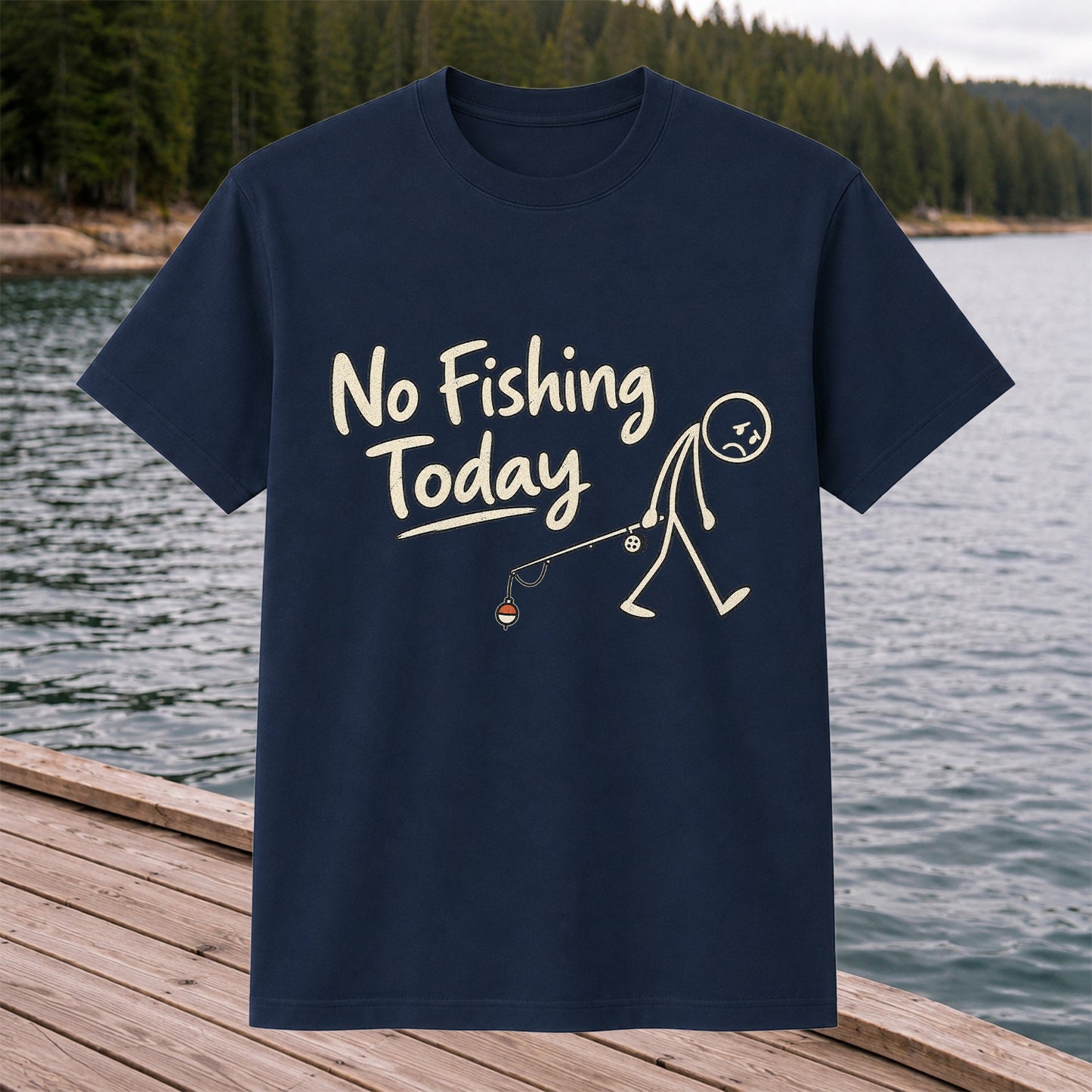 No Fishing Today Sad Angler Funny Fishing T-Shirt