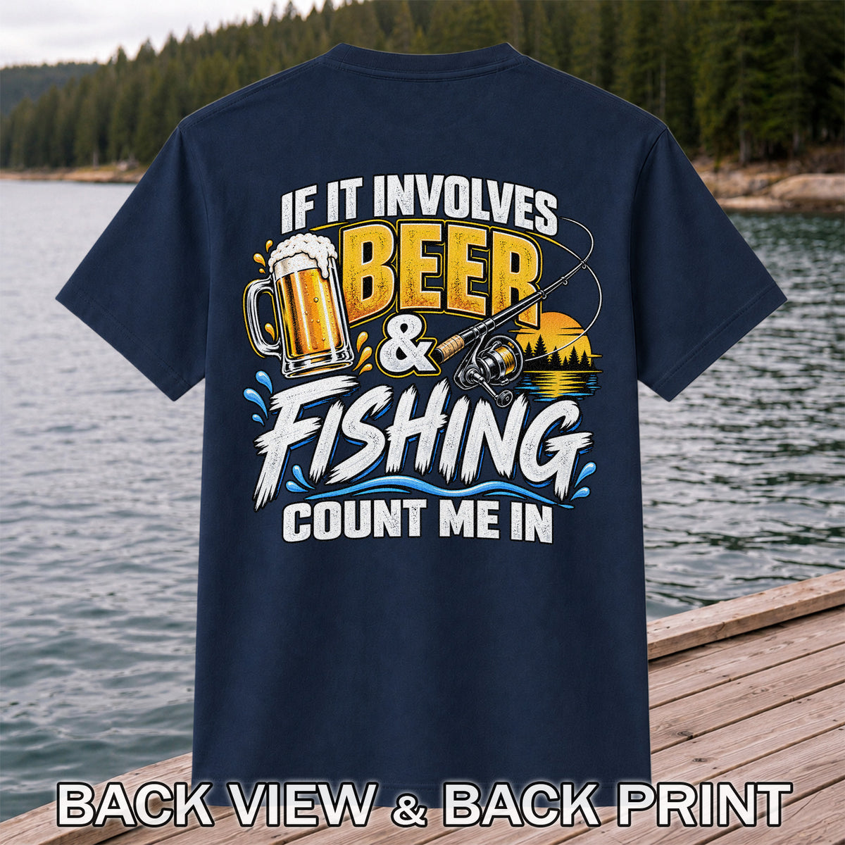 Beer and Fishing Funny Angler Graphic T-Shirt | Back Print