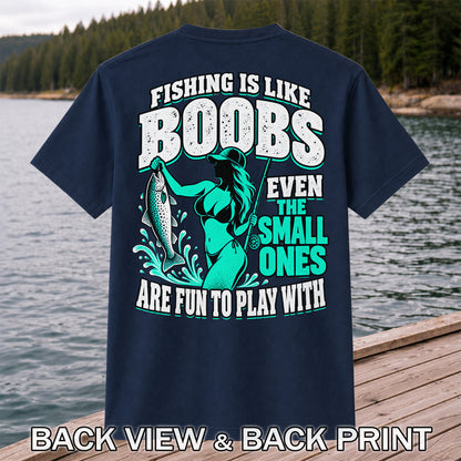 Fishing Is Like Boobs Even the Small Ones Are Fun to Play With Trout Woman T-Shirt | Back Print