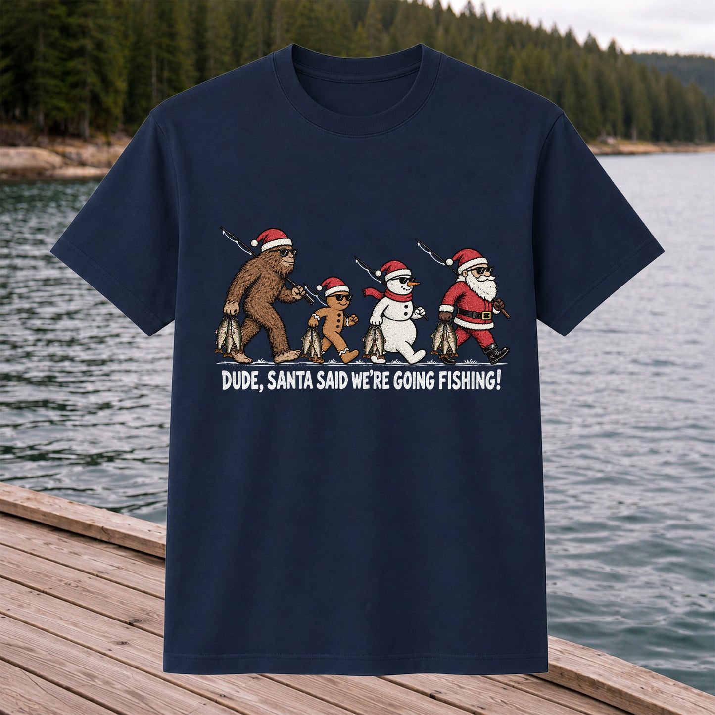 Dude Santa Said We're Going Fishing Christmas Graphic T-Shirt