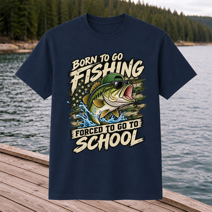Born to Go Fishing Forced to Go to School Bass Graphic T-Shirt