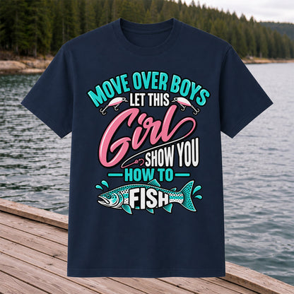 Move Over Boys Let This Girl Show You How to Fish Trout Fishing T-Shirt