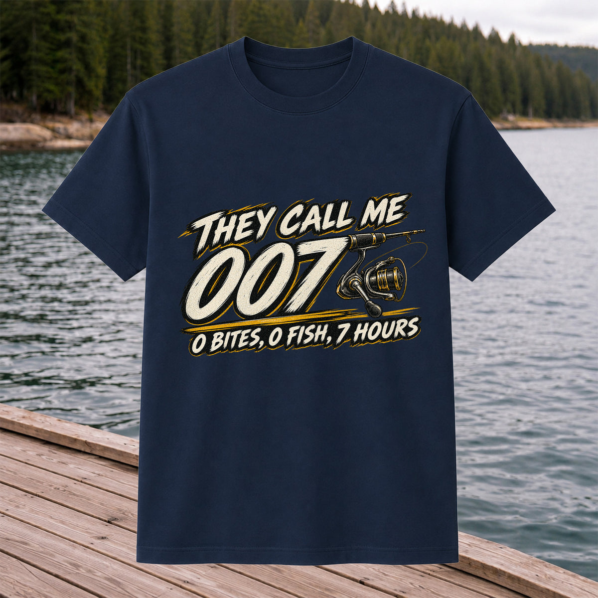 They Call Me 007 0 Bites 0 Fish 7 Hours Funny Fishing T-Shirt