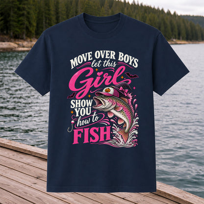 Move Over Boys Let This Girl Show You How to Fish Trout T-Shirt