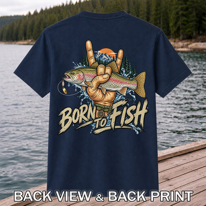 Born to Fish Rainbow Trout Rock Hand Sign Fishing T-Shirt | Back Print