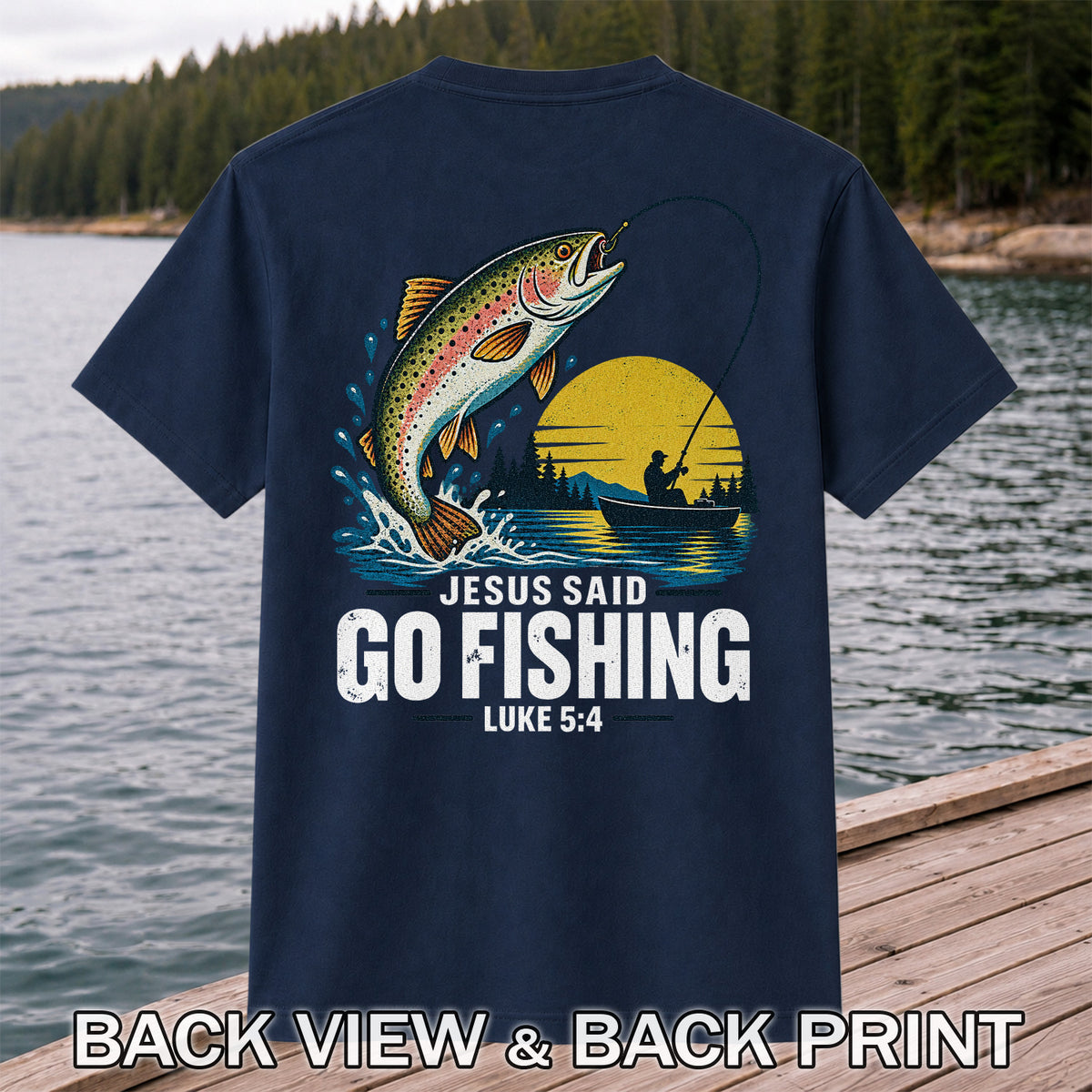 Jesus Said Go Fishing Luke 5:4 Rainbow Trout T-Shirt | Back Print