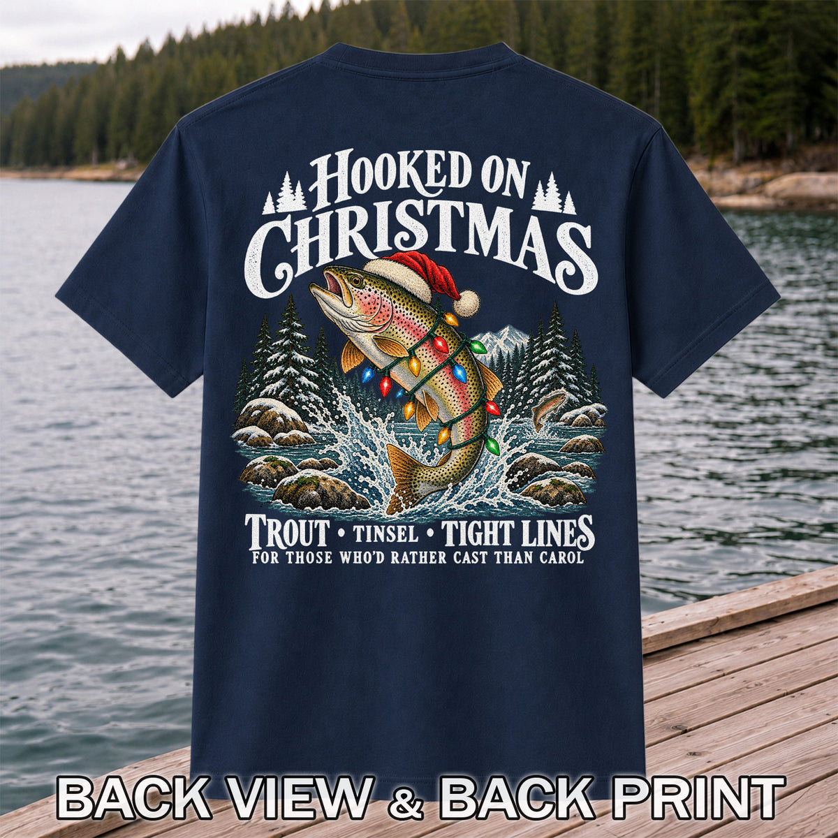 Hooked on Christmas Rainbow Trout Fishing Graphic T-Shirt | Back Print