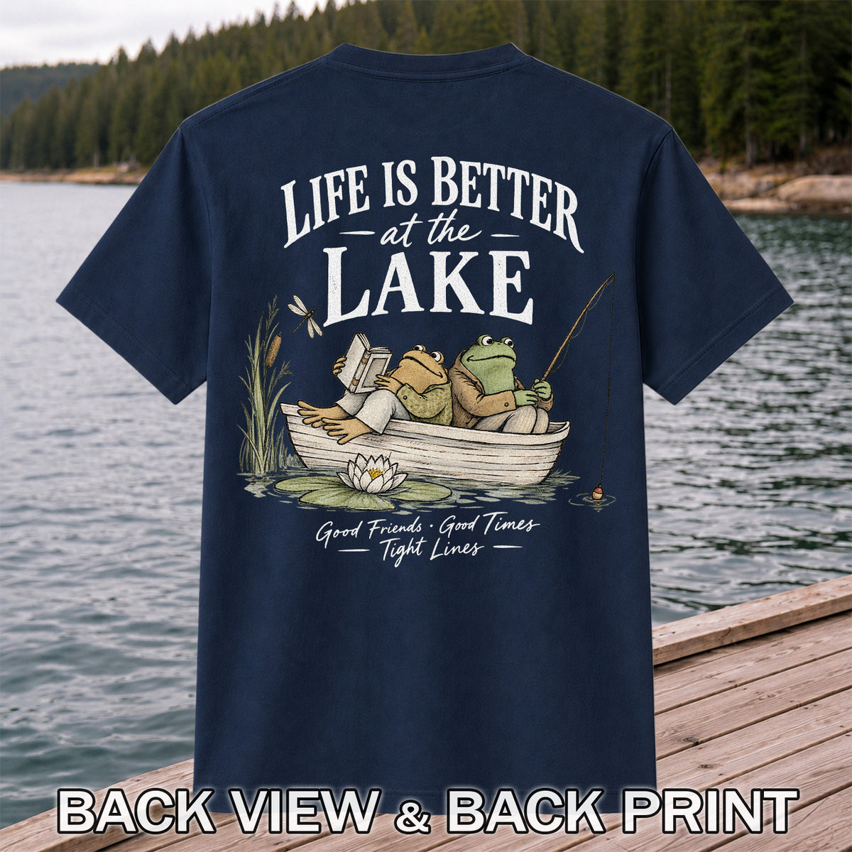 Life Is Better at the Lake Frog Fishing Graphic T-Shirt | Back Print