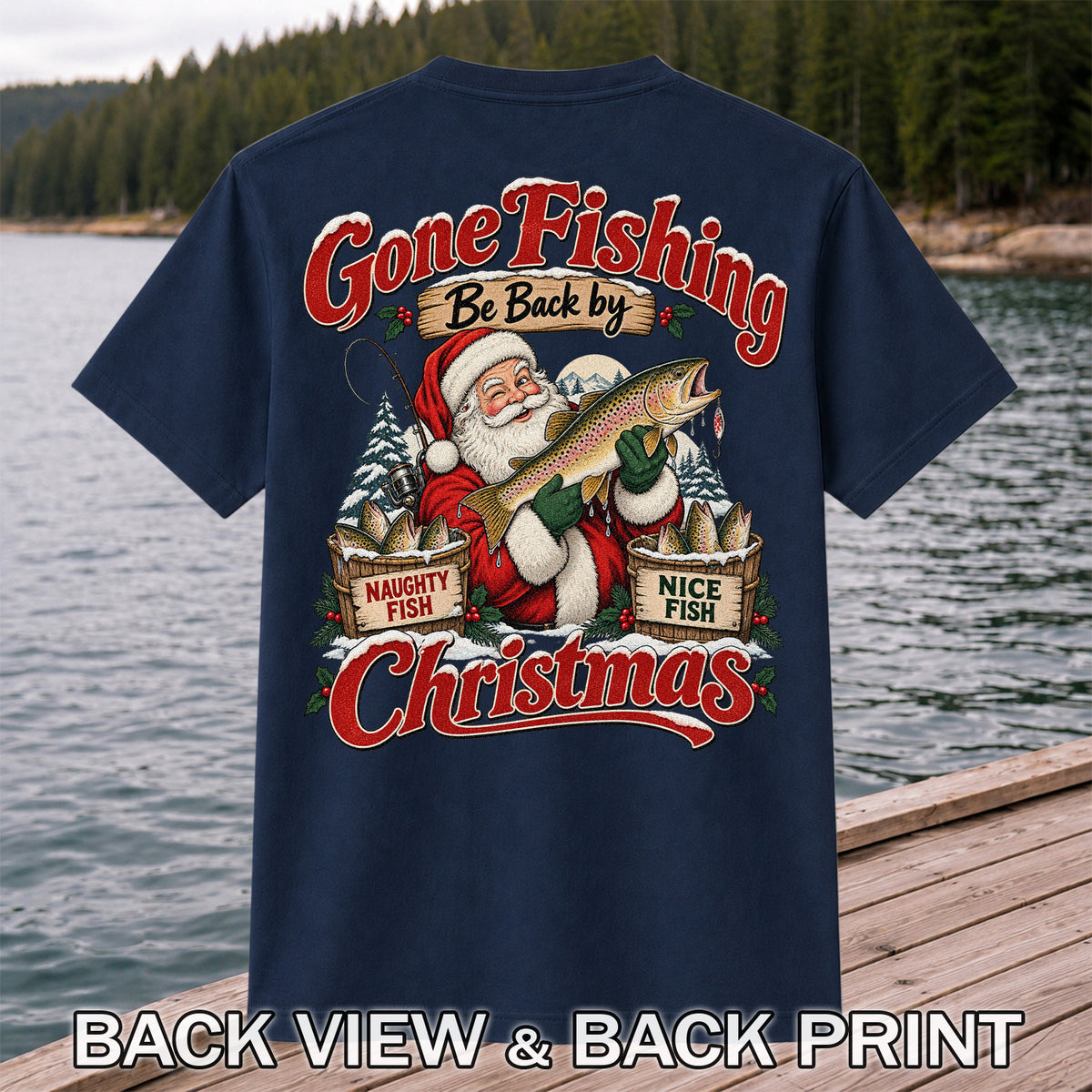 Gone Fishing Be Back by Christmas Santa Trout T-Shirt | Back Print