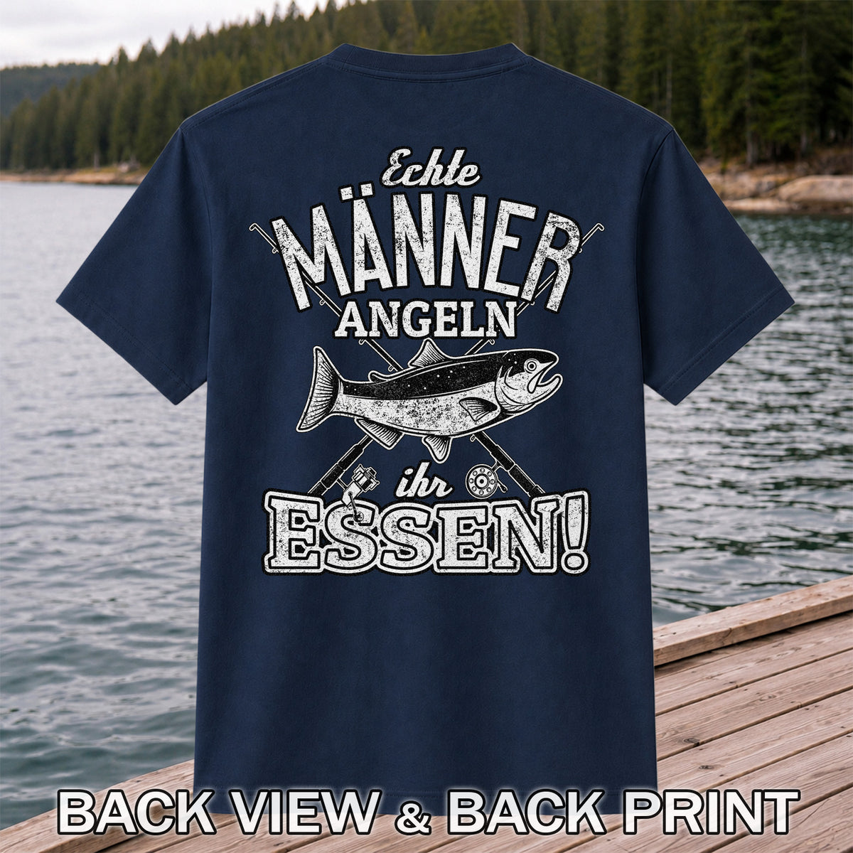Echte Männer Angeln Ihr Essen Funny Fishing T-Shirt | Back Print