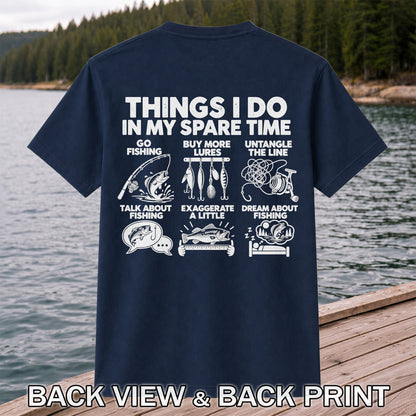 Things I Do in My Spare Time Funny Fishing Graphic T-Shirt | Back Print