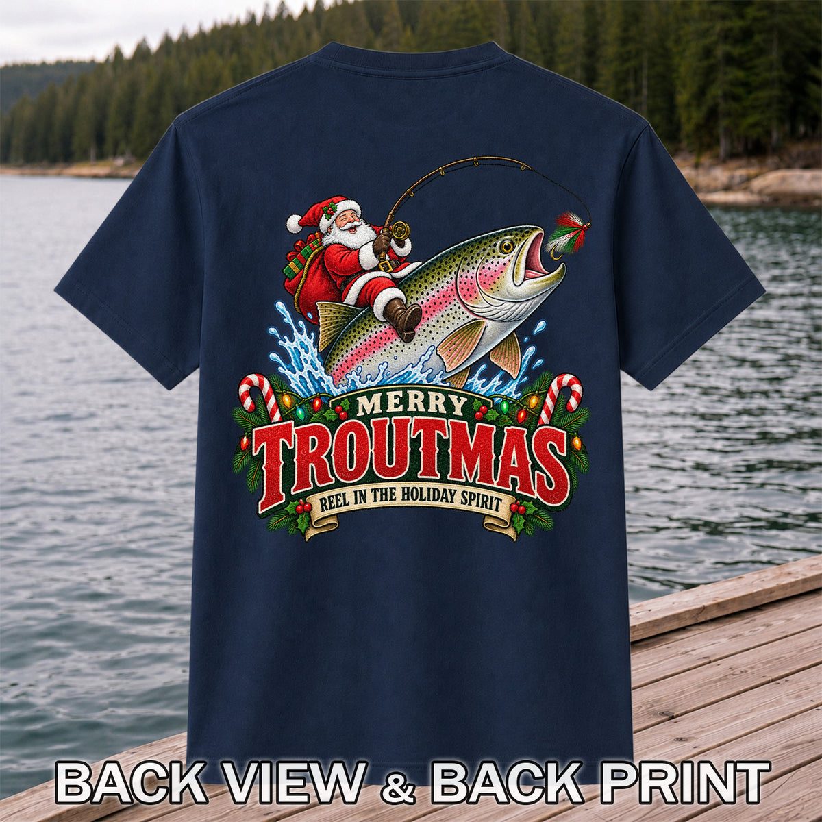 Merry Troutmas Reel in the Holiday Spirit Santa Riding Rainbow Trout Christmas Fishing T-Shirt | Back Print
