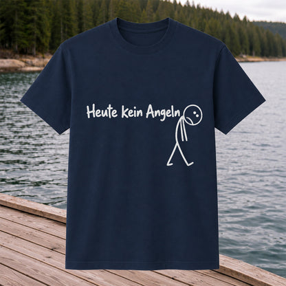 Heute Kein Angeln Funny Fishing Graphic T-Shirt