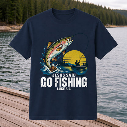 Jesus Said Go Fishing Luke 5:4 Rainbow Trout T-Shirt