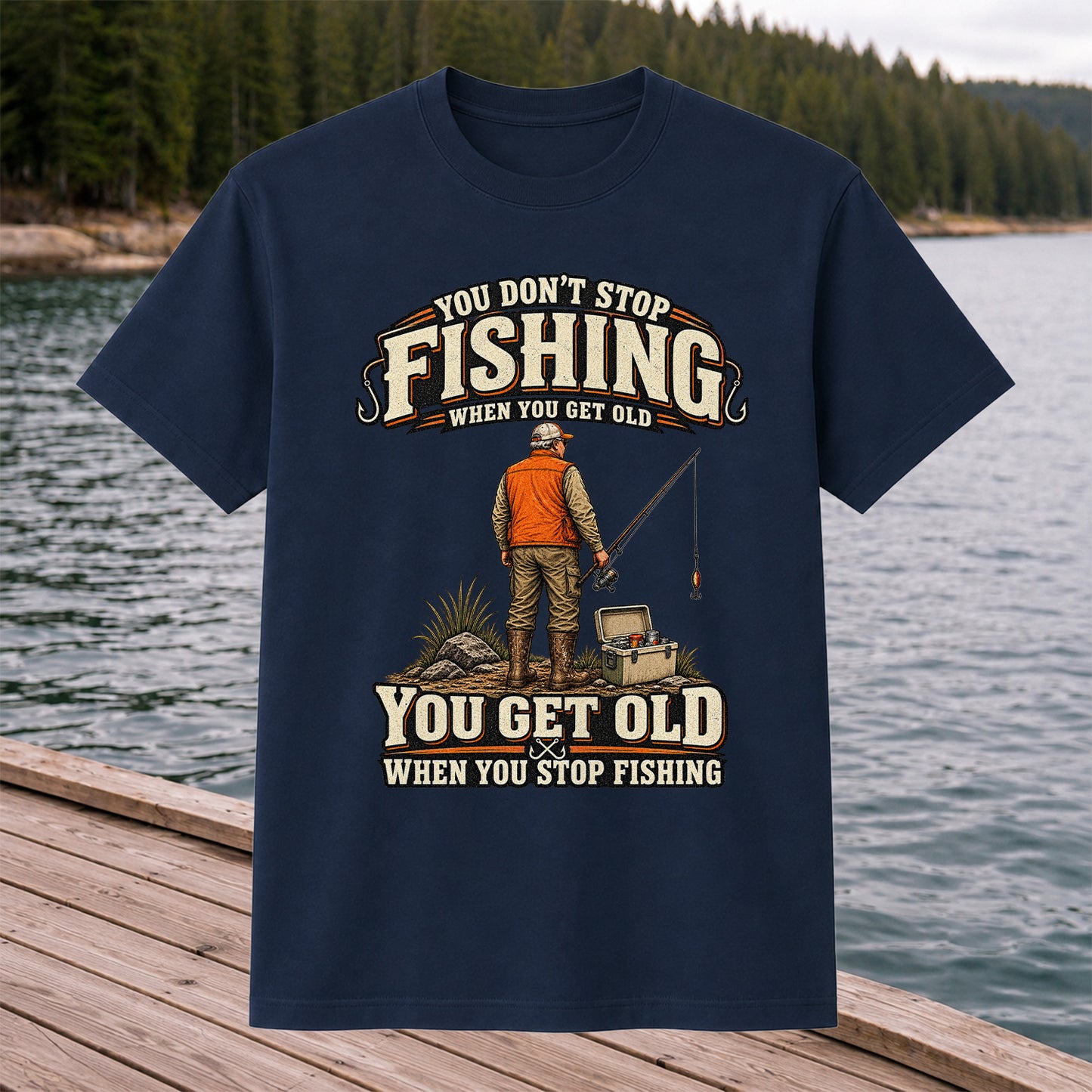 You Don't Stop Fishing When You Get Old Angler T-Shirt