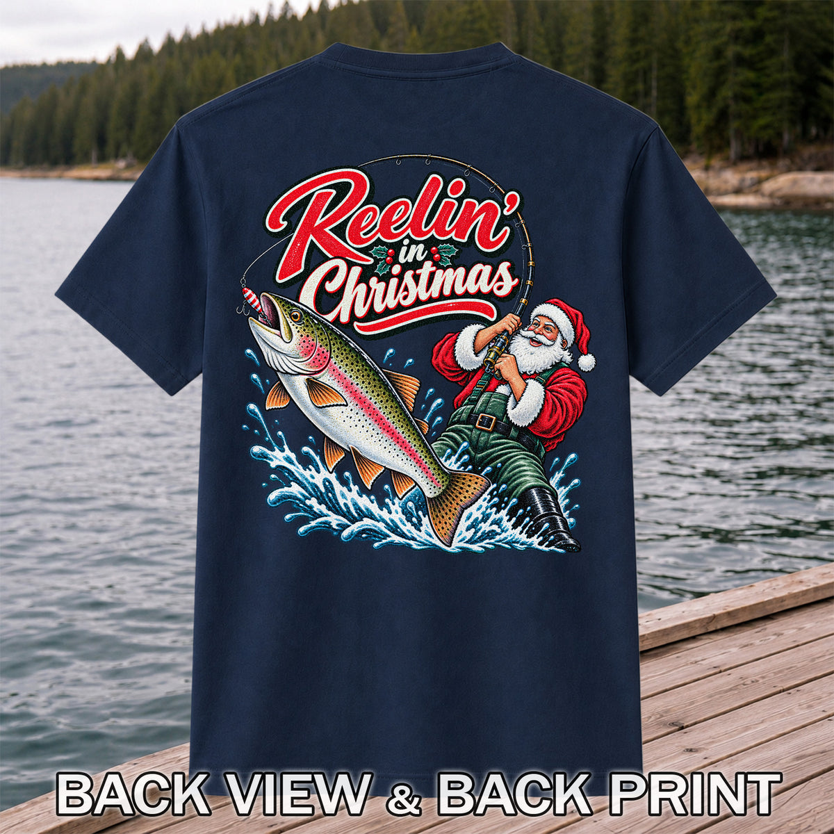 Reelin' in Christmas Santa Rainbow Trout Fishing T-Shirt | Back Print