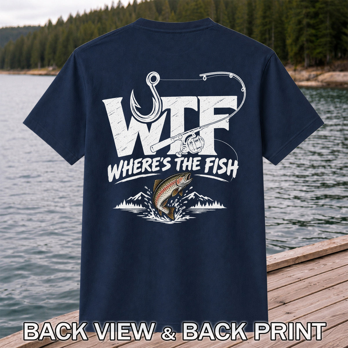 WTF Where's the Fish Jumping Trout and Fishing Rod T-Shirt | Back Print
