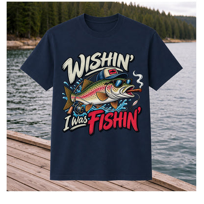 Wishin' I Was Fishin' Funny Rainbow Trout Fishing T-Shirt
