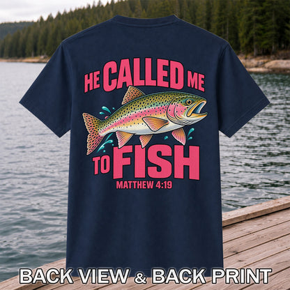 He Called Me to Fish Matthew 4:19 Rainbow Trout Christian Fishing T-Shirt | Back Print