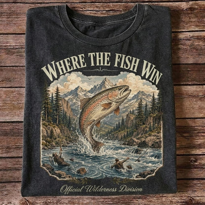 Where The Fish Win Trout Fishing Shirt