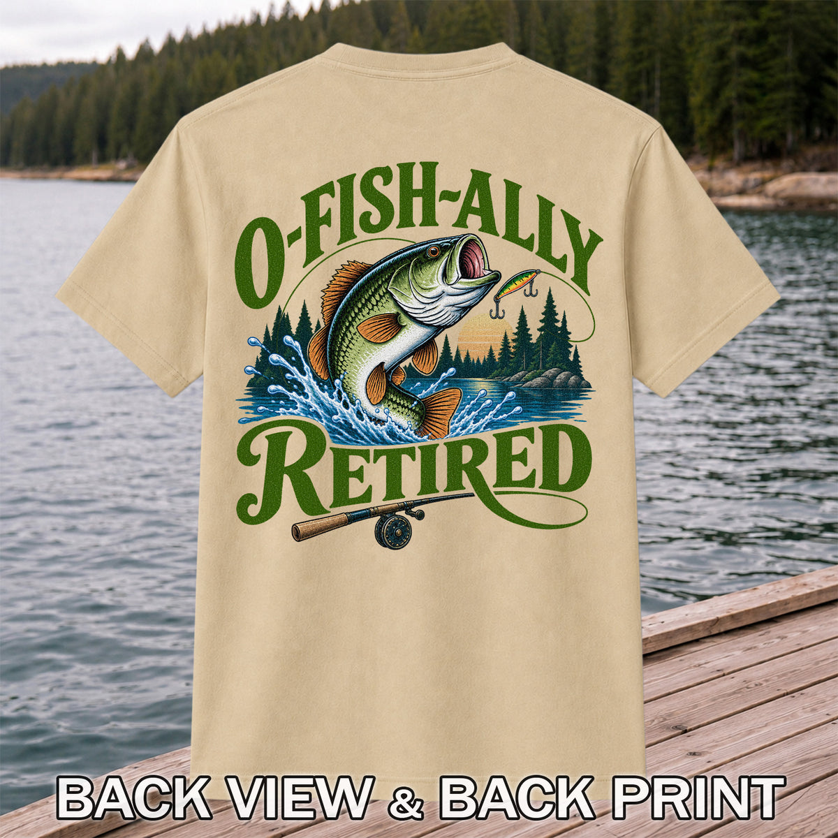 I Fish All Retired Funny Bass Fishing Graphic T-Shirt | Back Print
