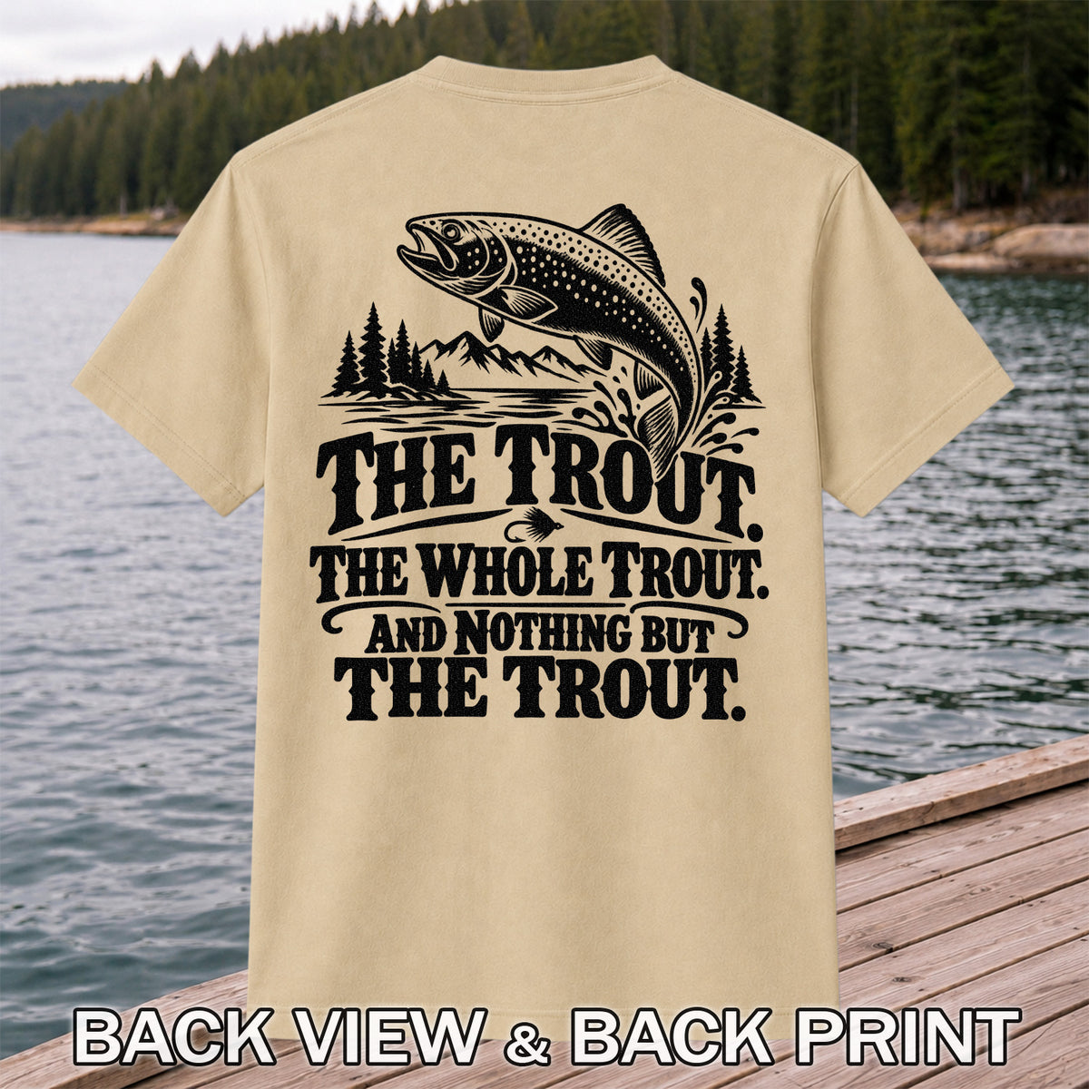 The Trout The Whole Trout and Nothing but the Trout Fishing T-Shirt | Back Print