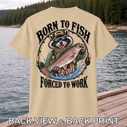 Born to Fish Forced to Work Raccoon Rainbow Trout T-Shirt | Back Print