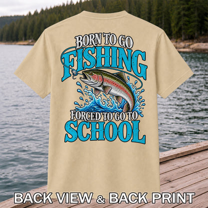 Born to Go Fishing Forced to Go to School Rainbow Tee, Trout T-Shirt | Back Print
