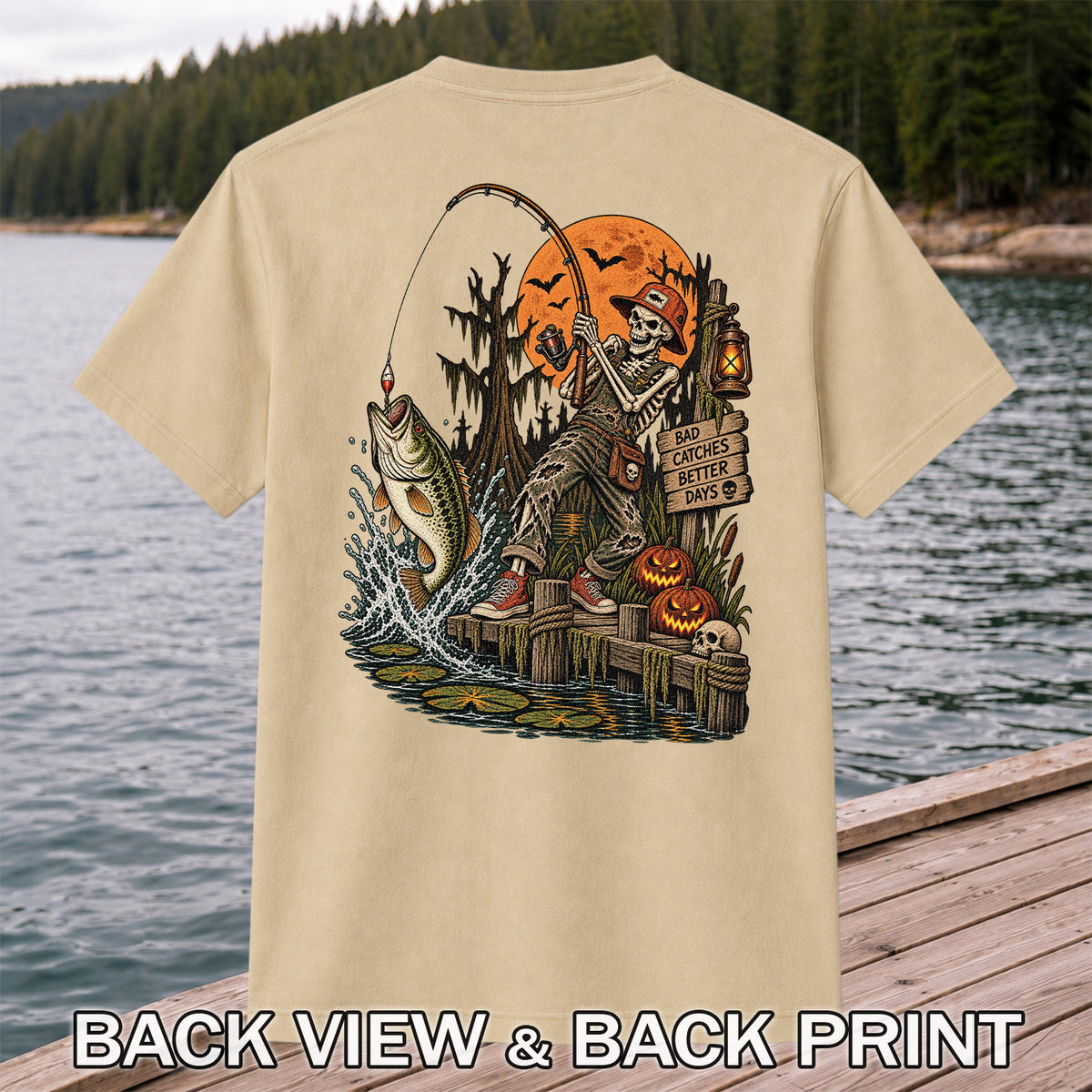 Bad Catches Better Days Skeleton and Bass Halloween Fishing T-Shirt | Back Print