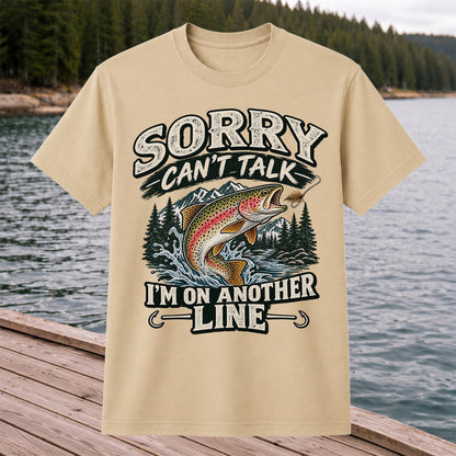 Sorry Can't Talk I'm on Another Line Funny Rainbow Trout Fishing T-Shirt