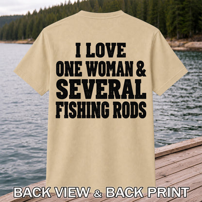 I Love One Woman and Several Fishing Rods Funny T-Shirt | Back Print