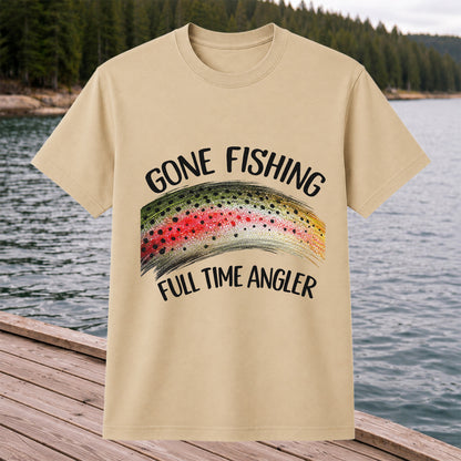 Gone Fishing Rainbow Trout Full Time Angler Graphic T-Shirt
