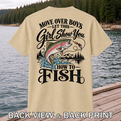 Move Over Boys Let This Girl Show You How to Fish T-Shirt | Back Print