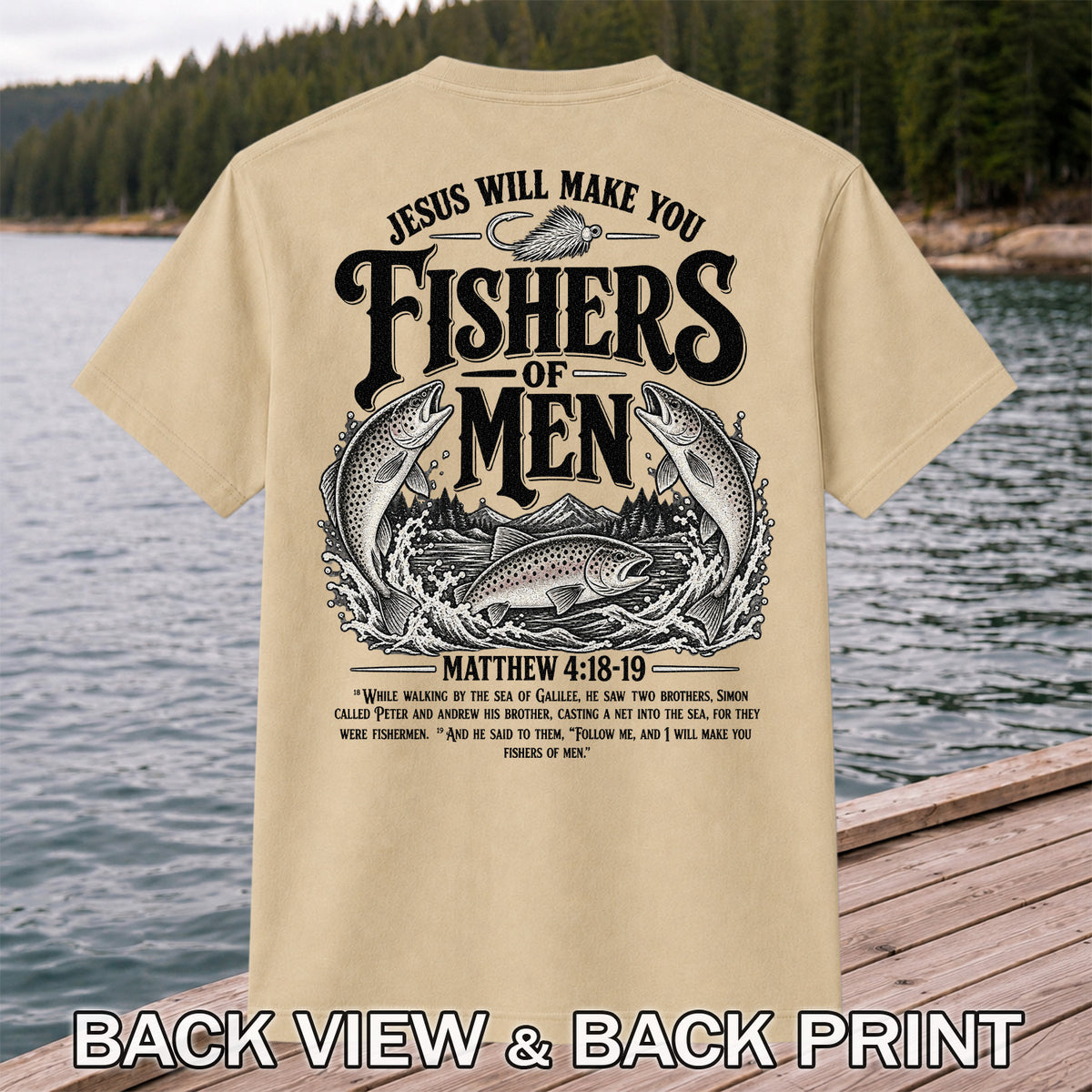 Jesus Will Make You Fishers of Men Matthew 4:18-19 Trout Fishing T-Shirt | Back Print