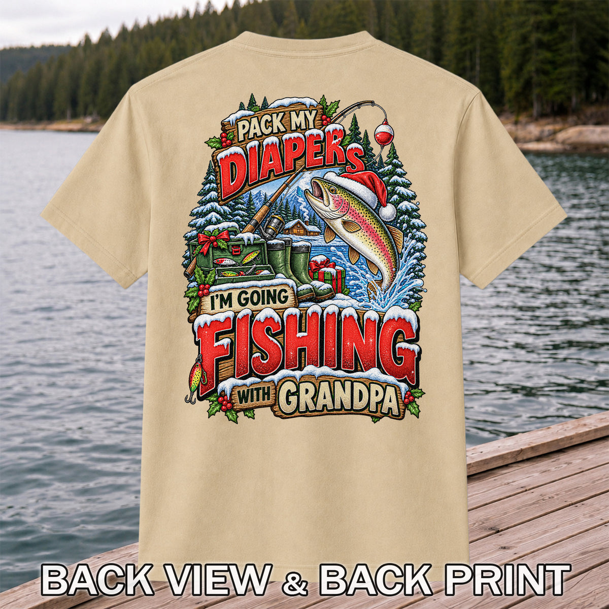 Pack My Diapers I'm Going Fishing With Grandpa Christmas Rainbow Trout T-Shirt | Back Print