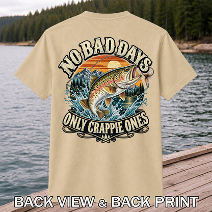 No Bad Days Only Crappie Ones Rainbow Trout Fishing T-Shirt | Back Print