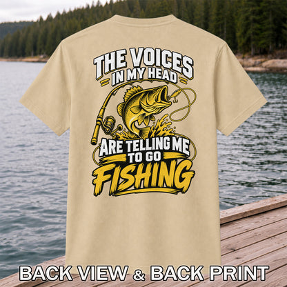 The Voices in My Head Are Telling Me to Go Fishing Bass T-Shirt | Back Print