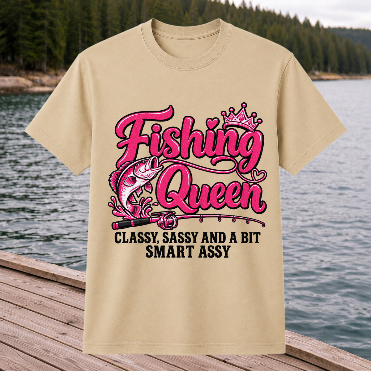 Fishing Queen Classy Sassy and a Bit Smart Assy Bass and Fishing Rod T-Shirt