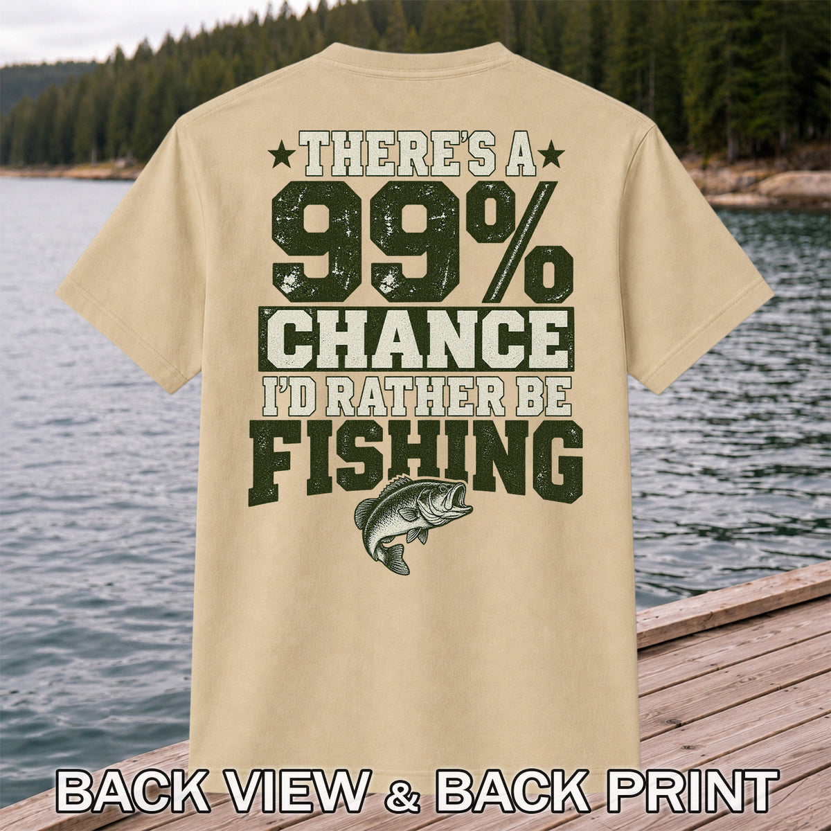 Ninety Nine Percent Fishing Graphic T-Shirt | Back Print