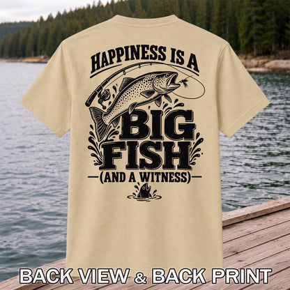 Happiness Is a Big Fish (And a Witness) Funny Trout Fishing T-Shirt | Back Print