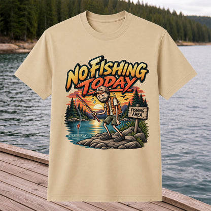 No Fishing Today Sad Angler at the Fishing Area Funny T-Shirt