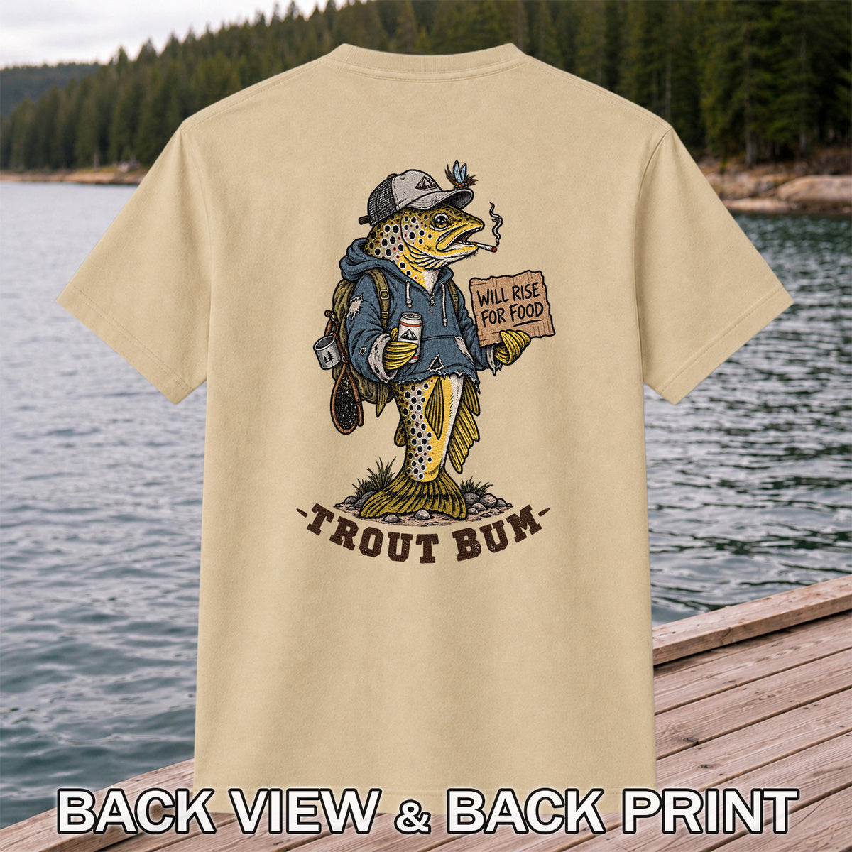 Trout Bum Will Rise for Food Funny Trout Fishing T-Shirt | Back Print