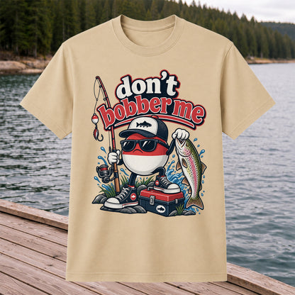 Don't Bobber Me Funny Fishing Bobber Holding Rainbow Trout T-Shirt
