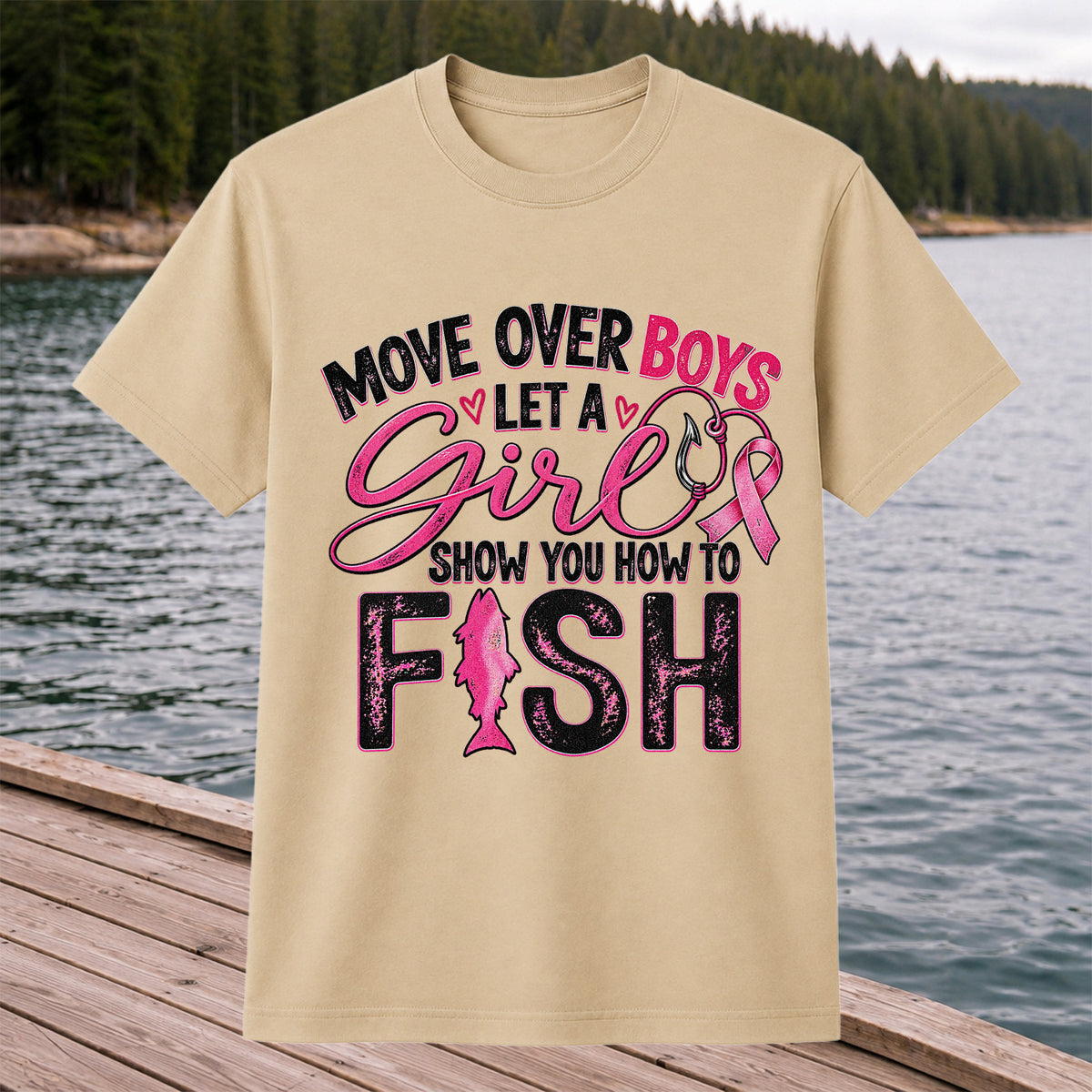 Move Over Boys Let a Girl Show You How to Fish Pink Ribbon Fishing T-Shirt
