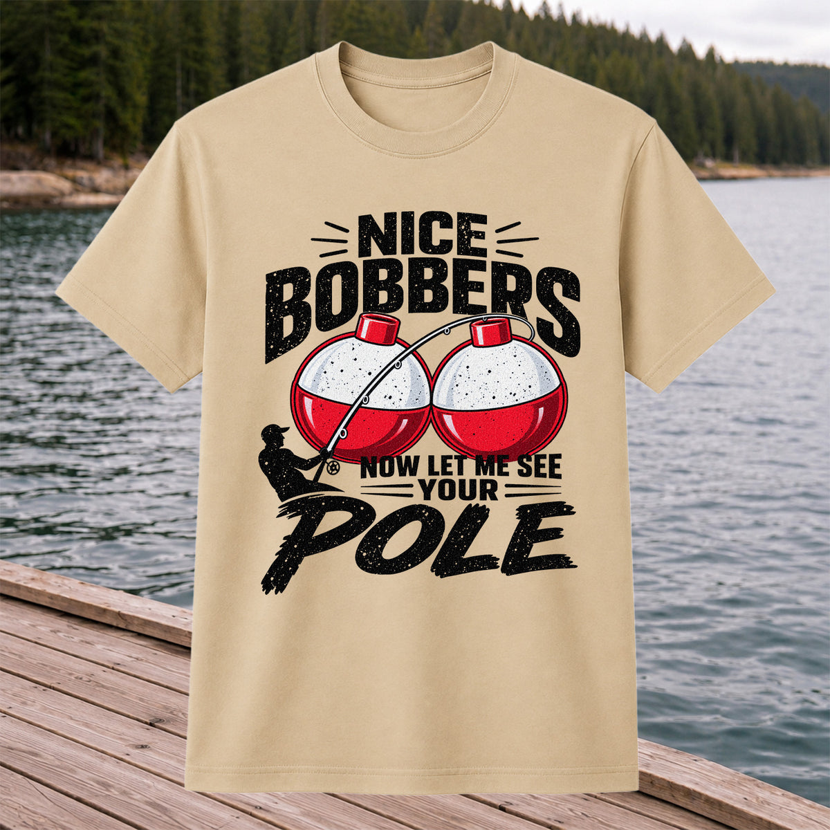 Nice Bobbers Funny Fishing Pole Graphic T-Shirt