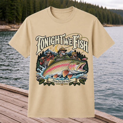 Tonight We Fish Chasing Trout Under the Stars Rainbow Trout Fishing T-Shirt