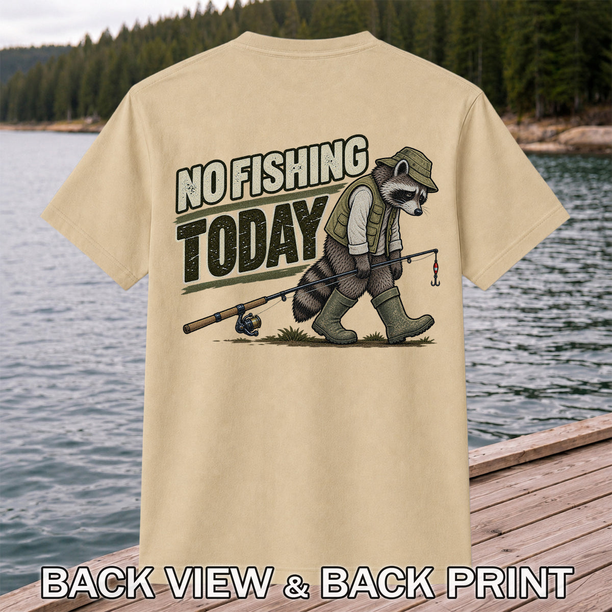 No Fishing Today Raccoon Funny Fishing T-Shirt | Back Print